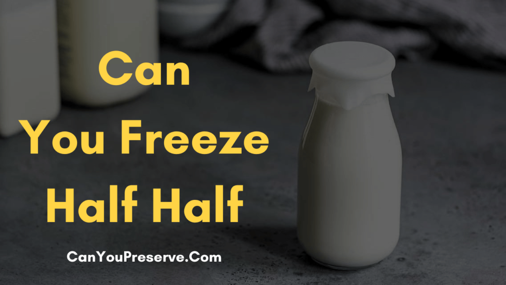 Can Freeze Half Half Cream? Here Are The Best Ways to Freeze Half and