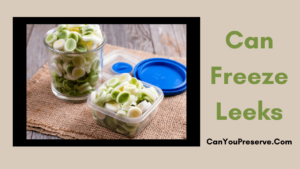 Can Freeze Leeks? Yes, Here’s A Step-by-Step Guide On Freezing Leeks ...
