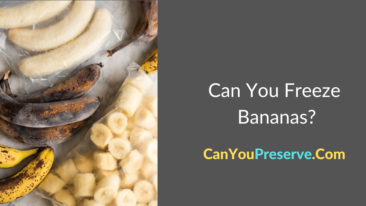 Can You Freeze Bananas How To Freeze Thaw Bananas For Baking Can You Preserve