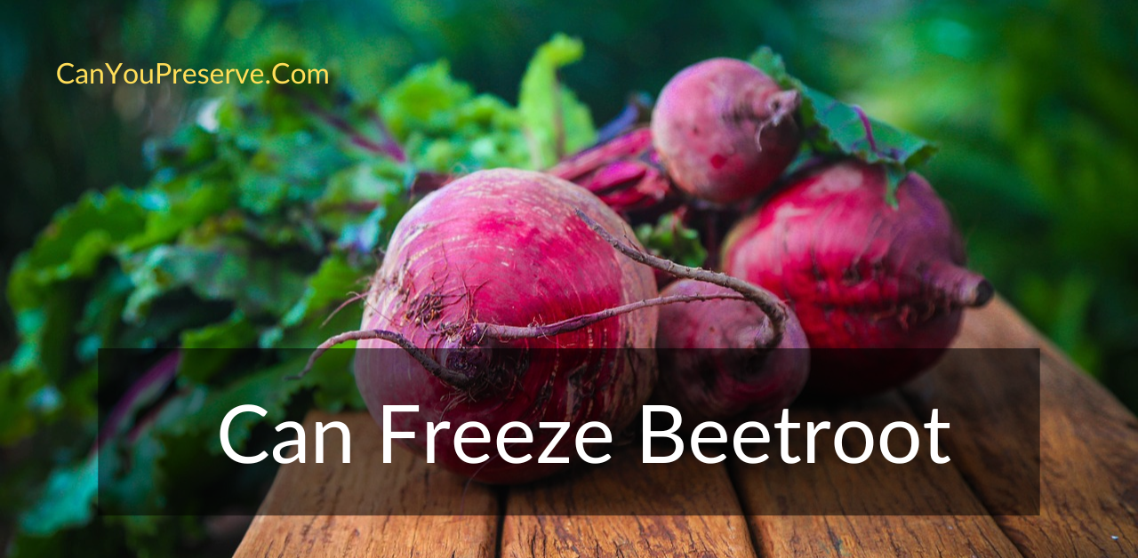 Can Freeze Beetroot