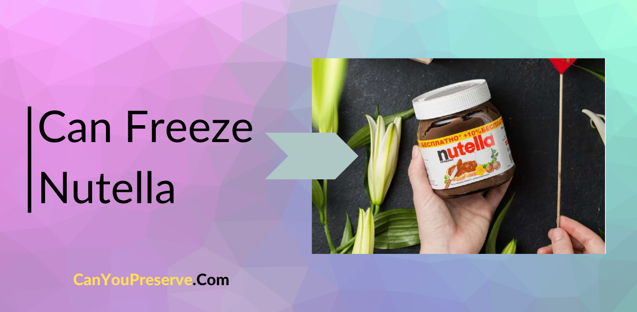 Can Freeze Nutella