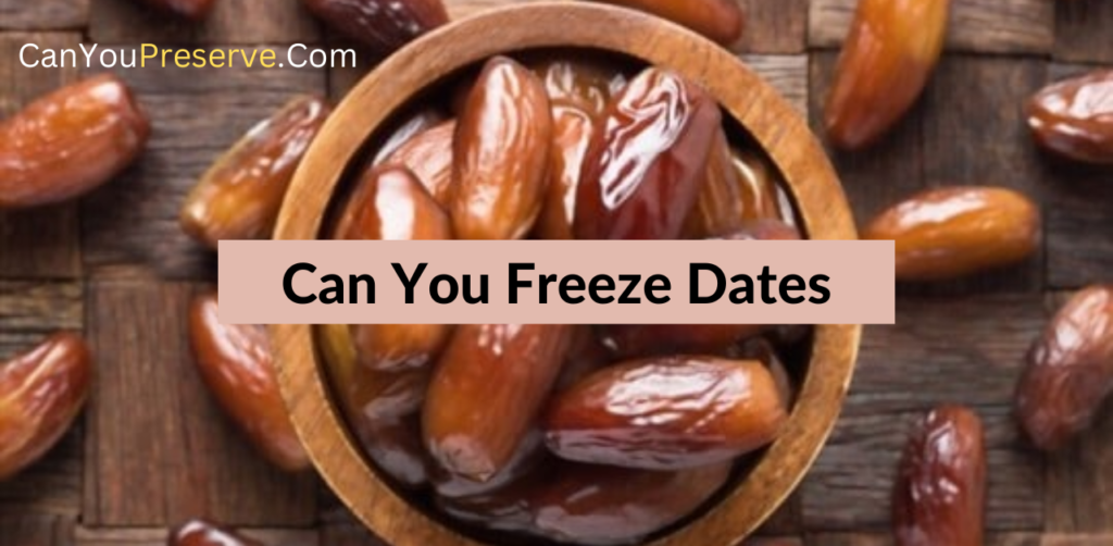 Can You Freeze Dates? Easy Guide How To Freeze & Defrost Dates