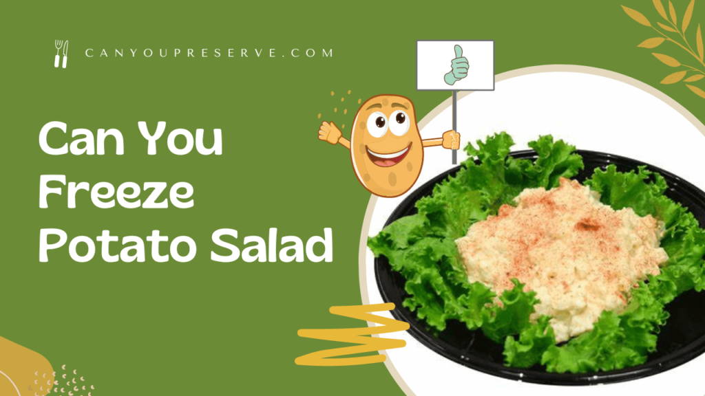 Can You Freeze Potato Salad? Guide on How Can You Really Freeze
