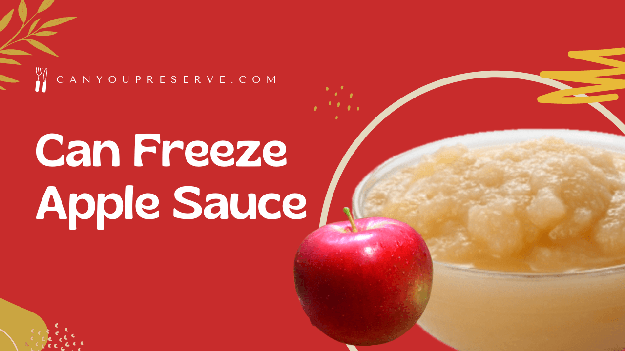 Can Freeze Apple Sauce