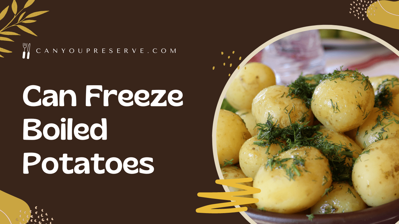 Can Freeze Boiled Potatoes
