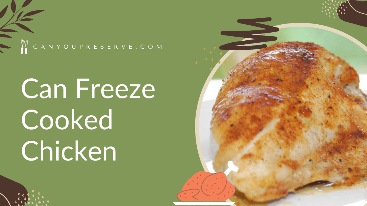Can Freeze Cooked Chicken