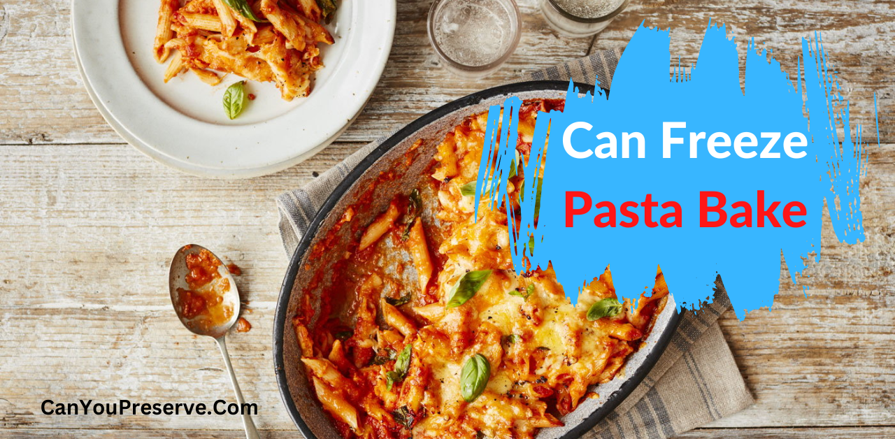 Can Freeze Pasta Bake