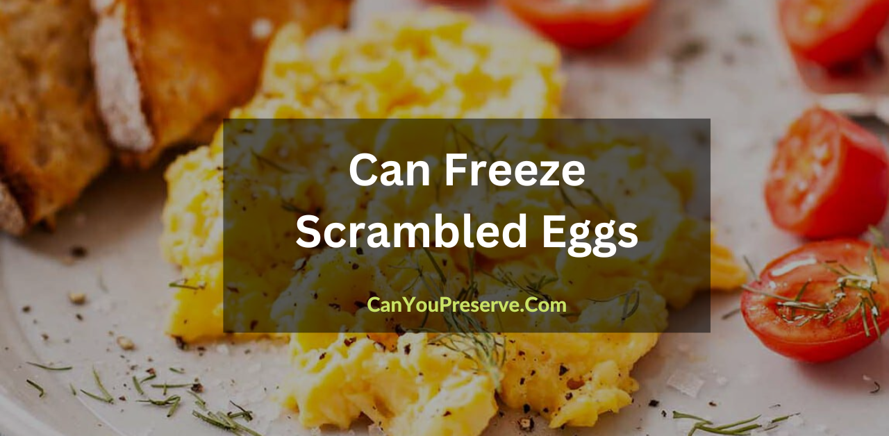 Can Freeze Scrambled Eggs