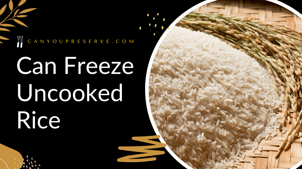 Can Freeze Uncooked Rice