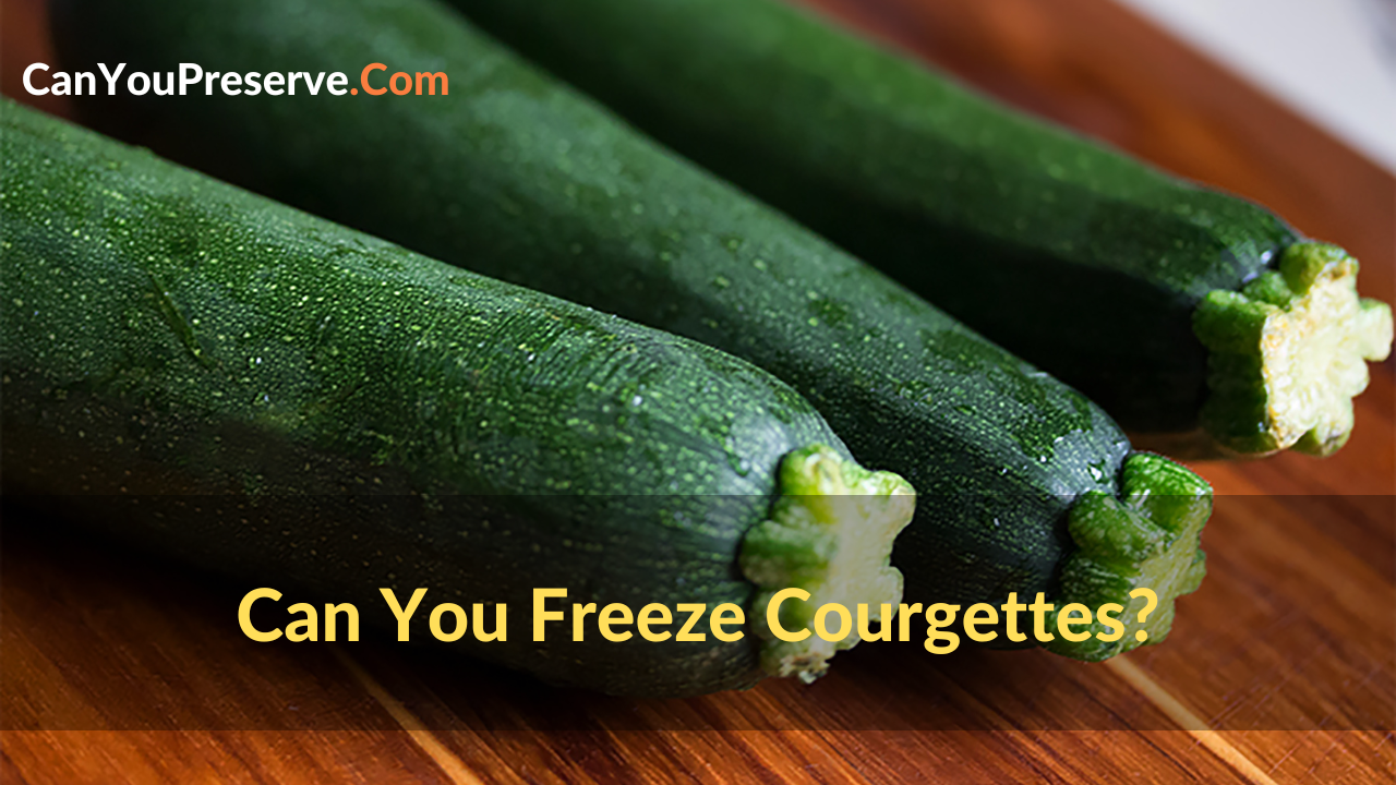 Can You Freeze Courgettes