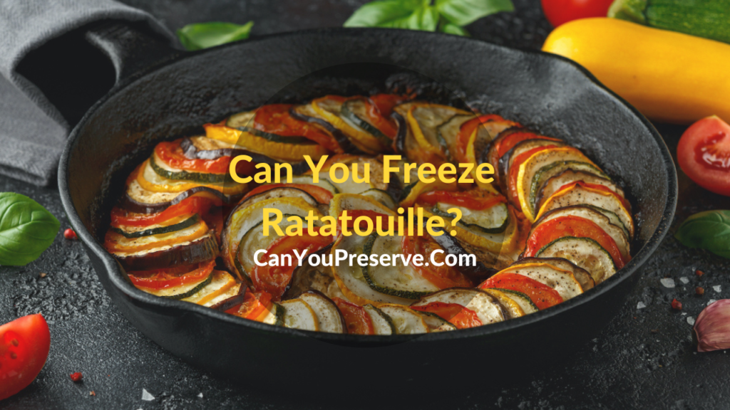 Can You Freeze Ratatouille How Long Does Ratatouille Last In The