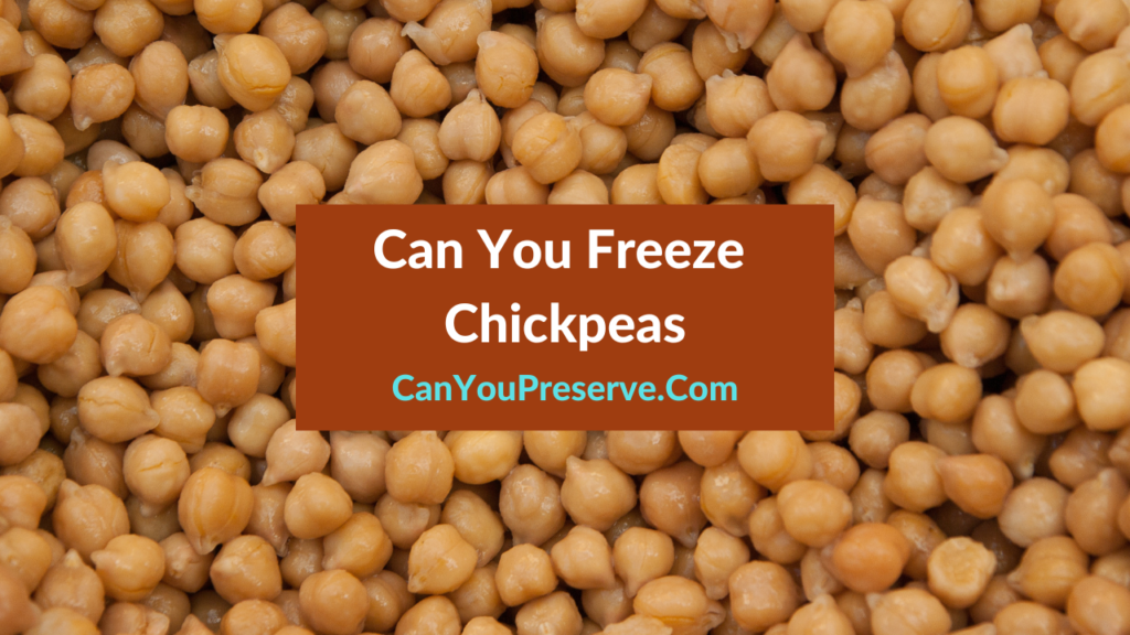 Can You Freeze Chickpeas? How to Cook and Freeze Chickpeas? How Long Are Chickpeas Good For