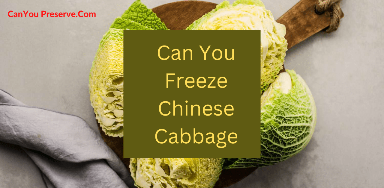 Can You Freeze Chinese Cabbage