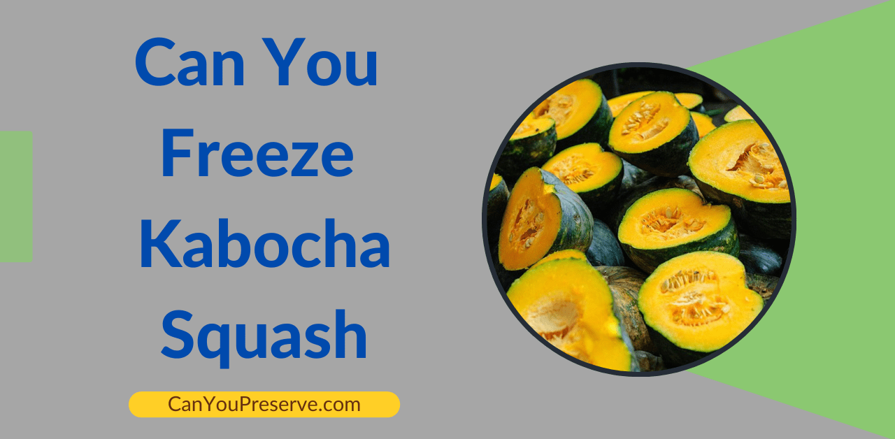 Can You Freeze Kabocha Squash