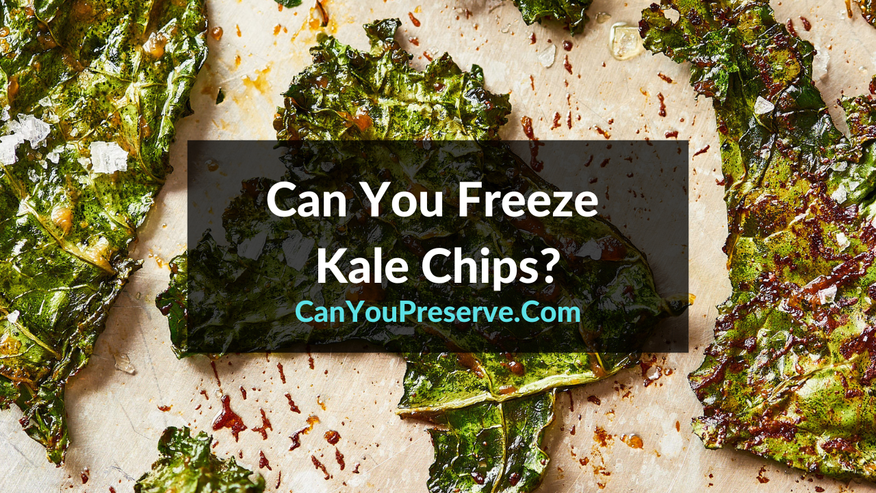 Can You Freeze Kale Chips