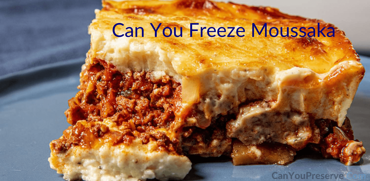 Can You Freeze Moussaka