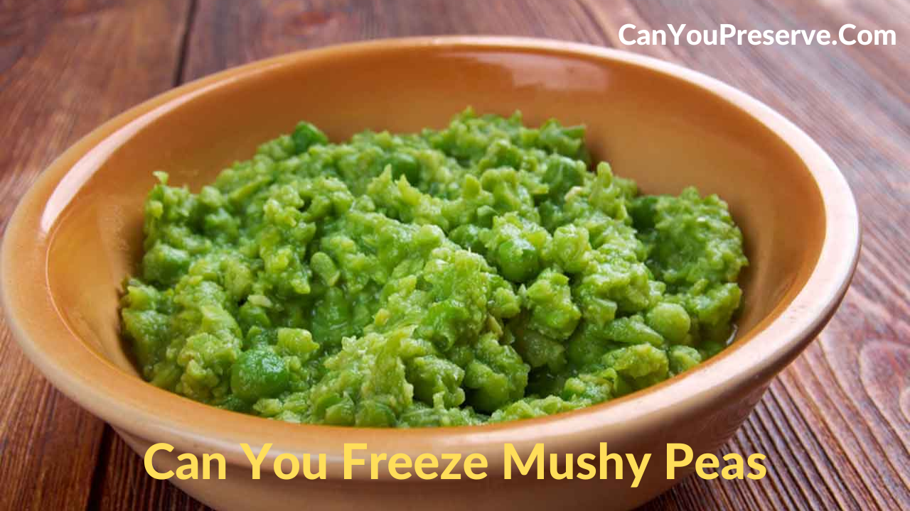 Can You Freeze Mushy Peas