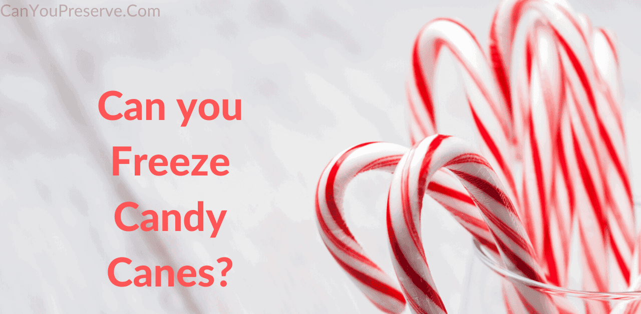 Can you Freeze Candy Canes