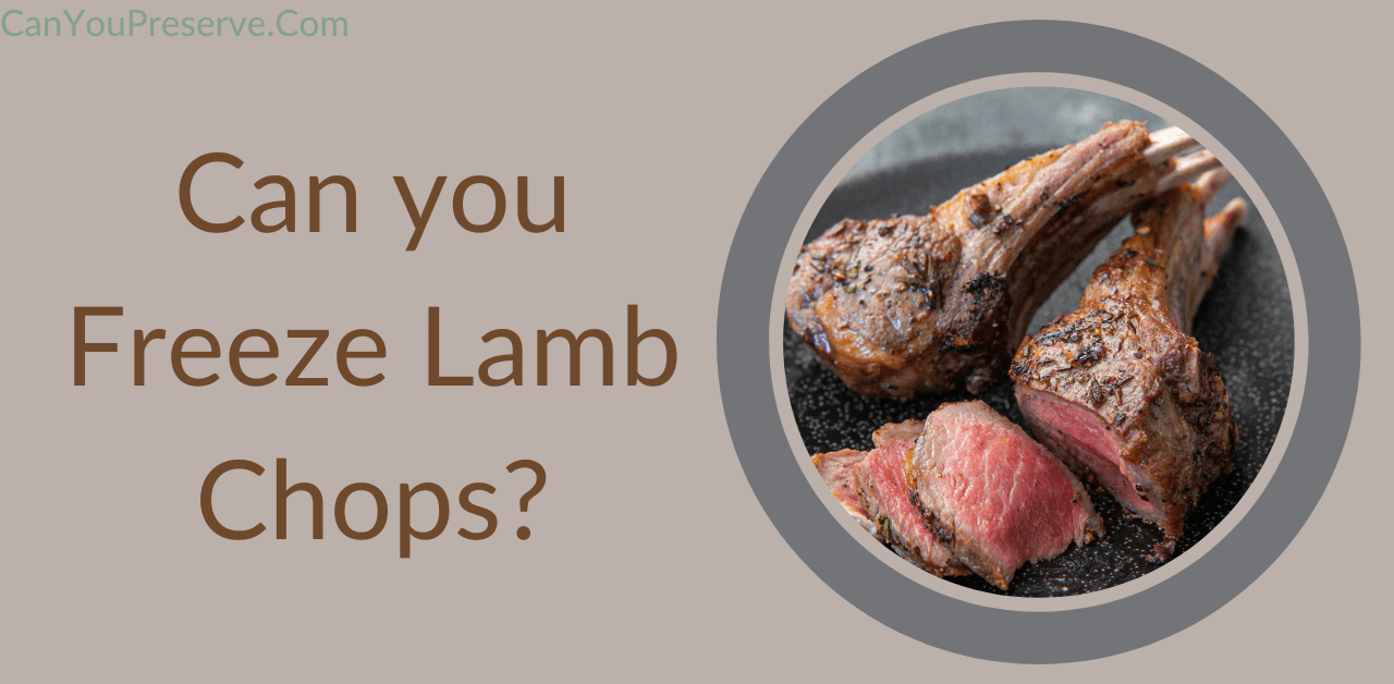 Can You Freeze Lamb Chops