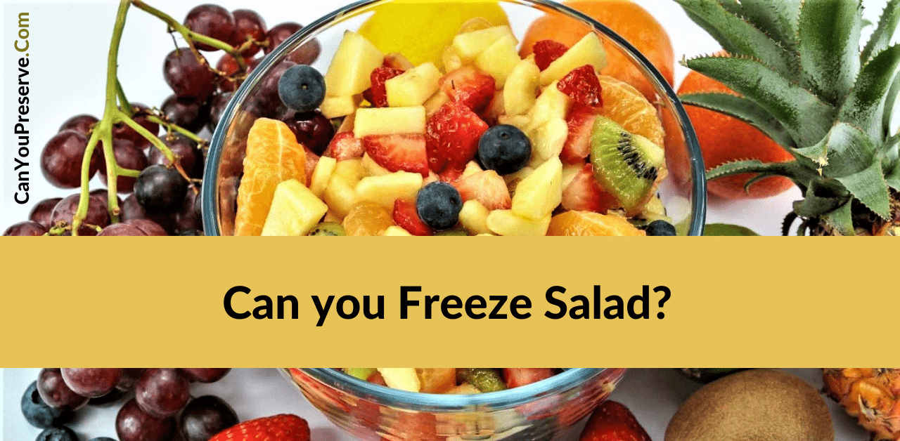 Can you Freeze Salad