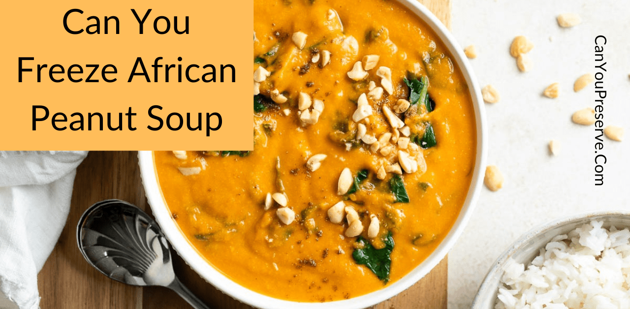 Can You Freeze African Peanut Soup
