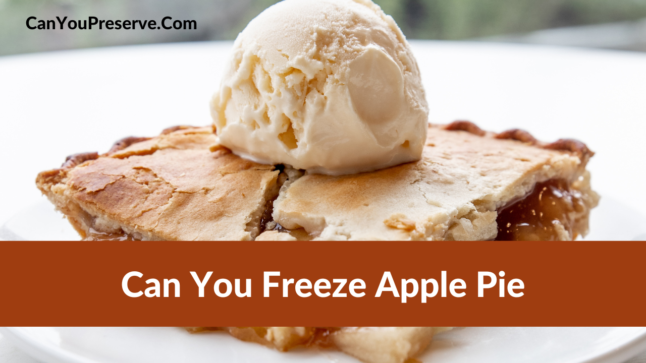 Can You Freeze Apple Pie