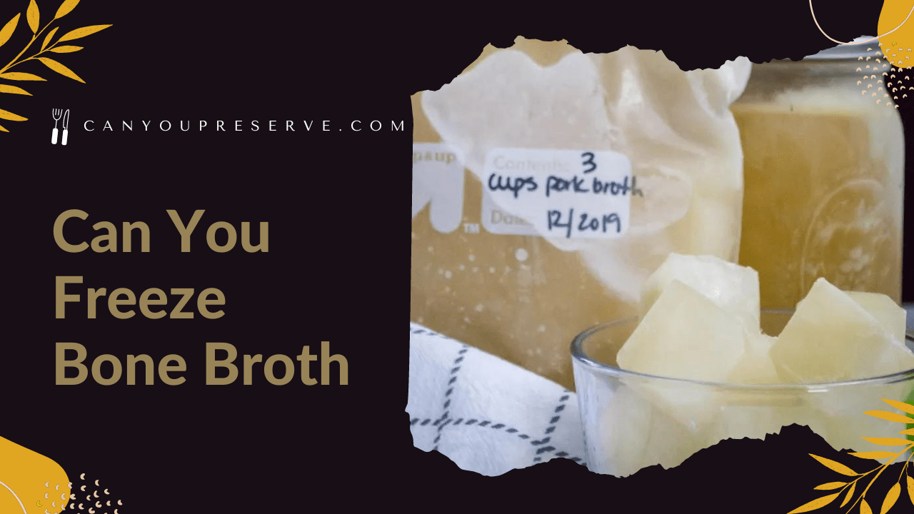 Can You Freeze Bone Broth