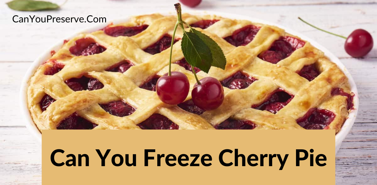 Can You Freeze Cherry Pie