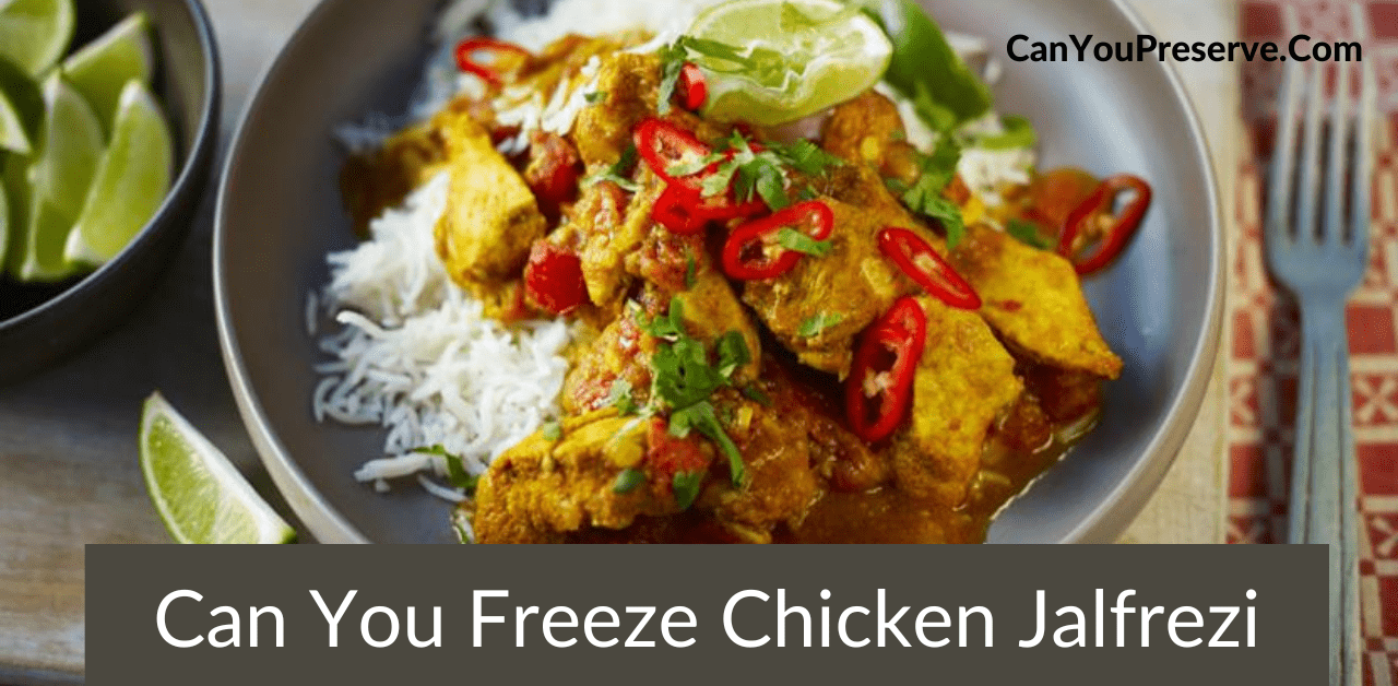 Can You Freeze Chicken Jalfrezi