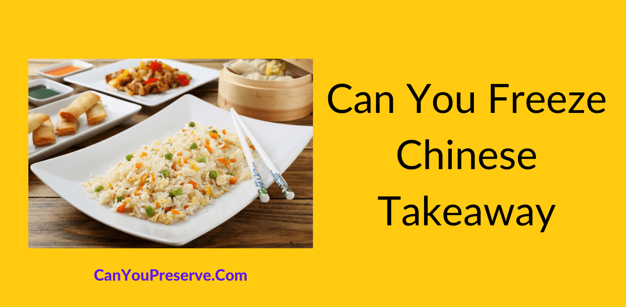 Can You Freeze Chinese Takeaway