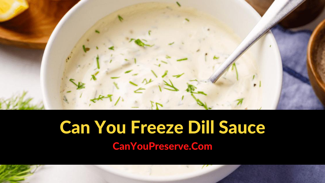 Can You Freeze Dill Sauce