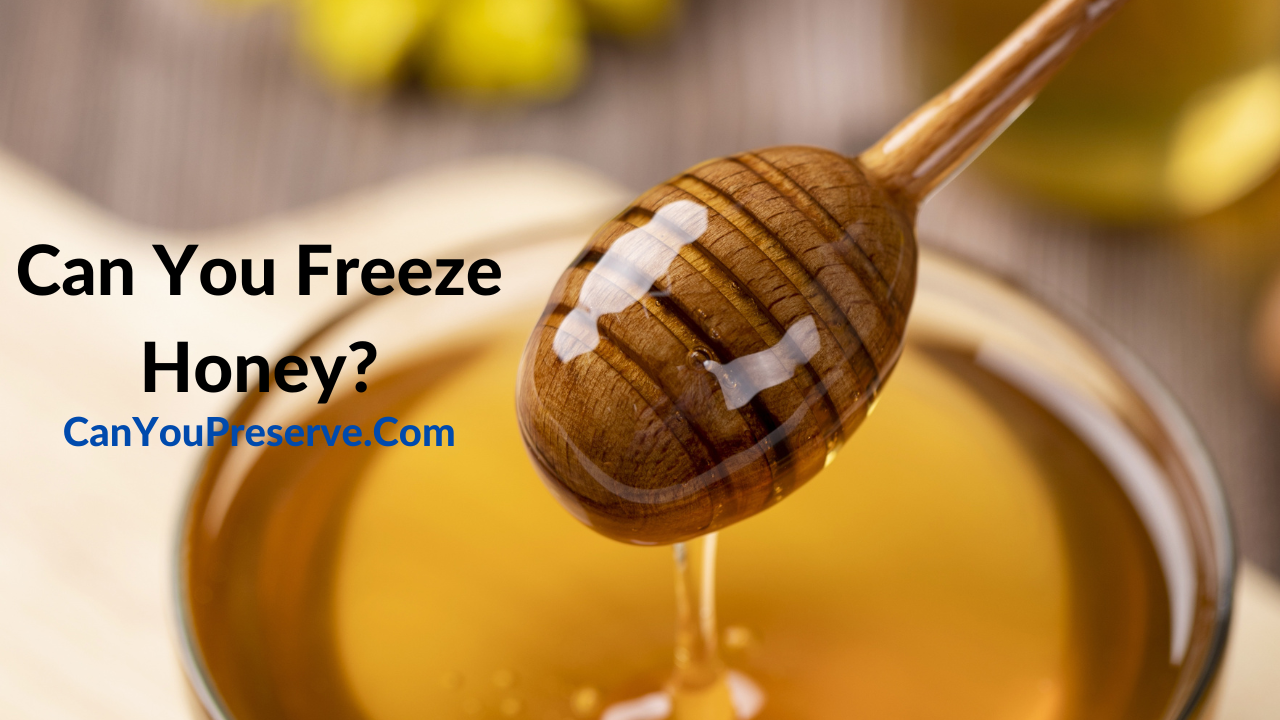 Can You Freeze Honey