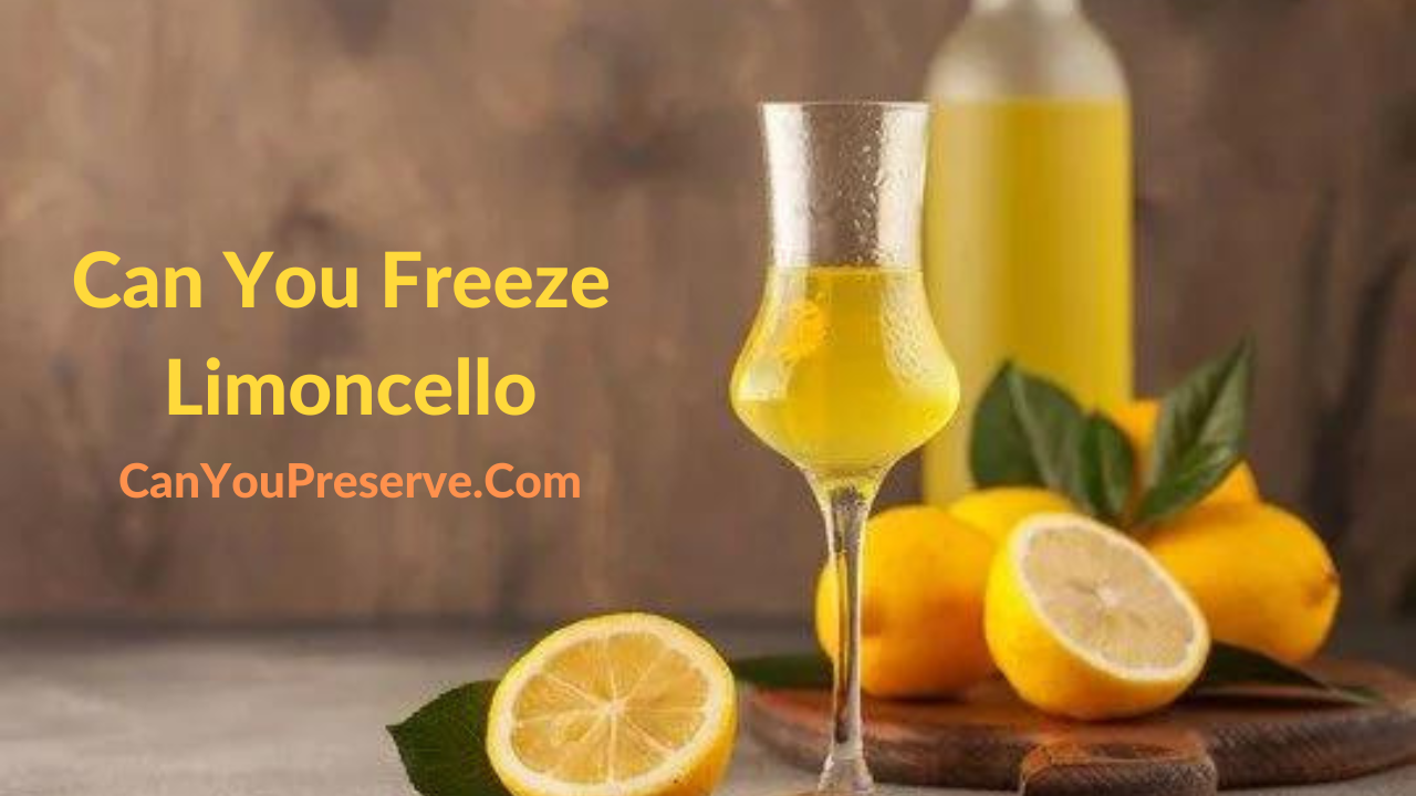 Can You Freeze Limoncello