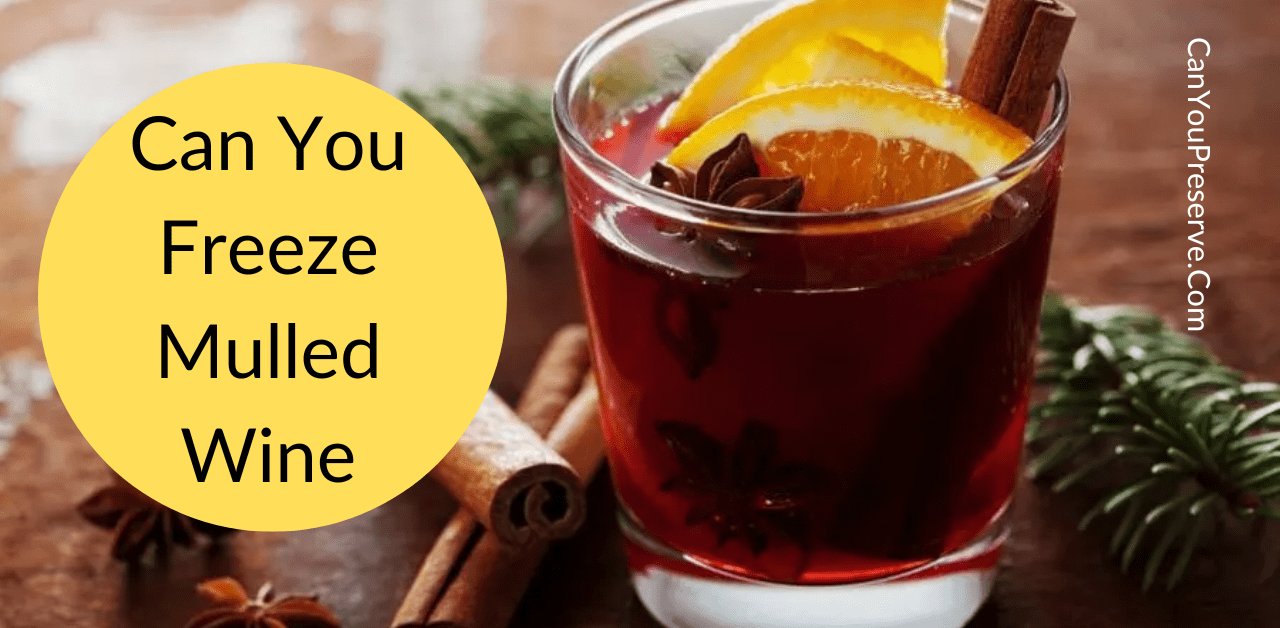 Can You Freeze Mulled Wine