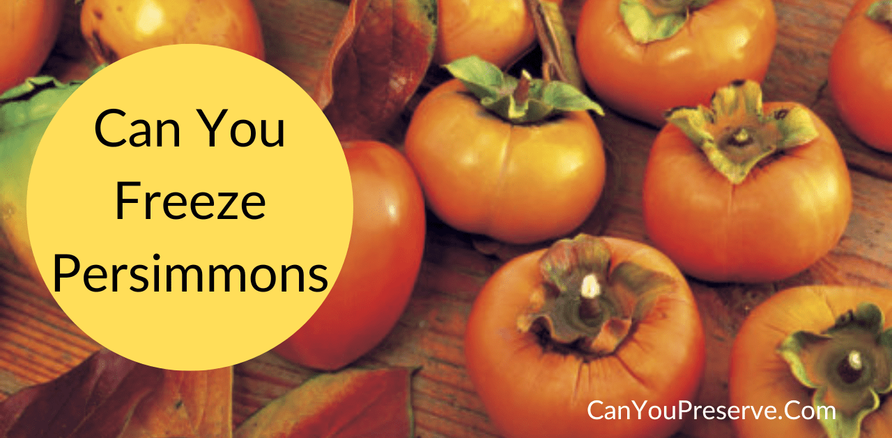 Can You Freeze Persimmons
