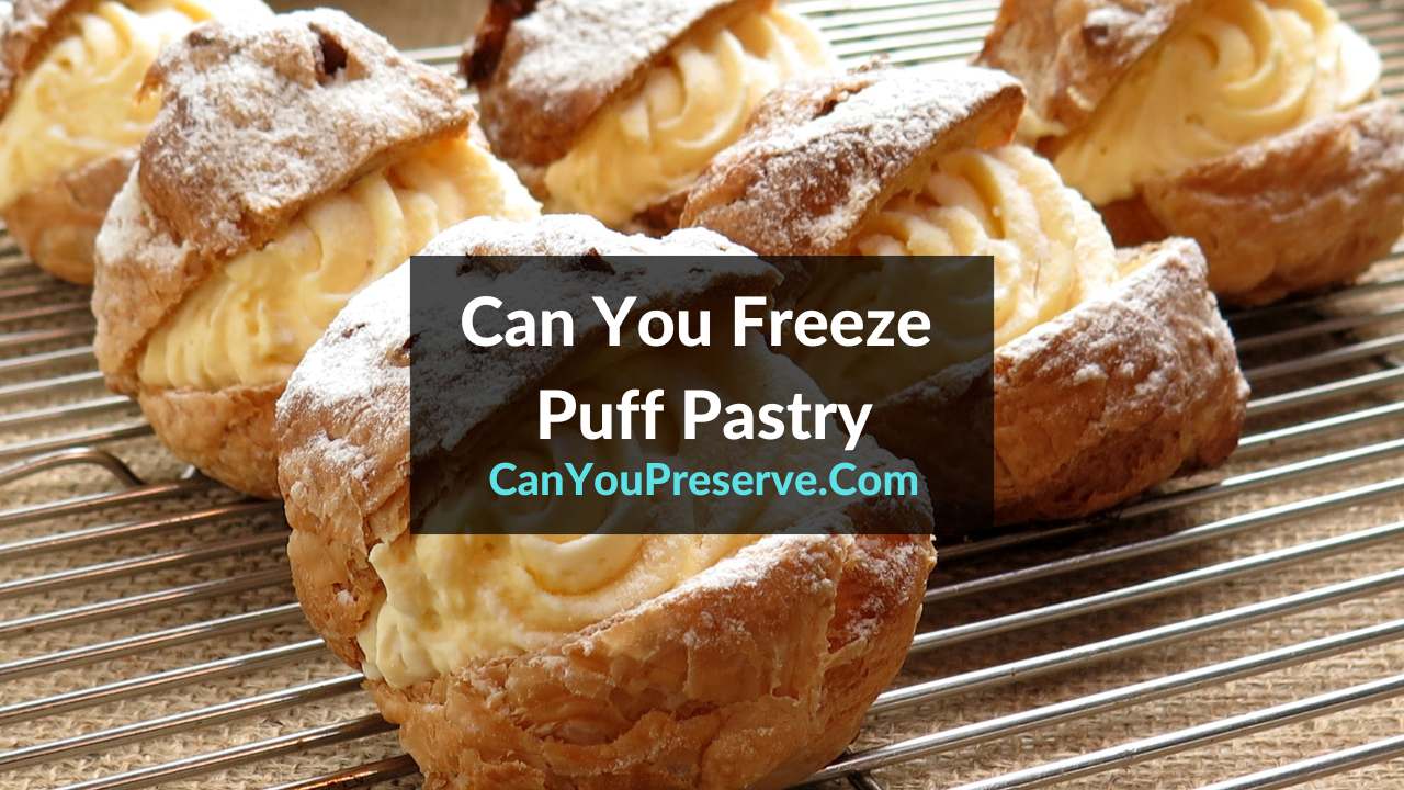 Can You Freeze Puff Pastry