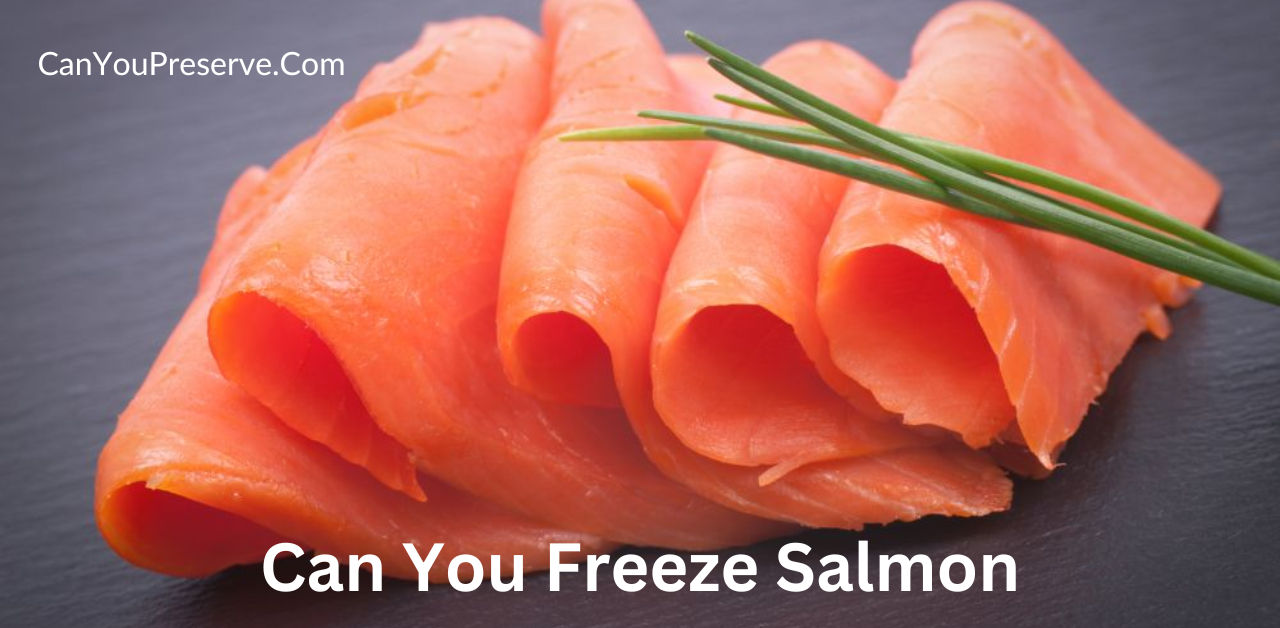 Can You Freeze Salmon