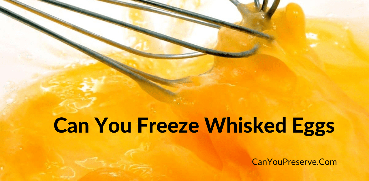 Can You Freeze Whisked Eggs