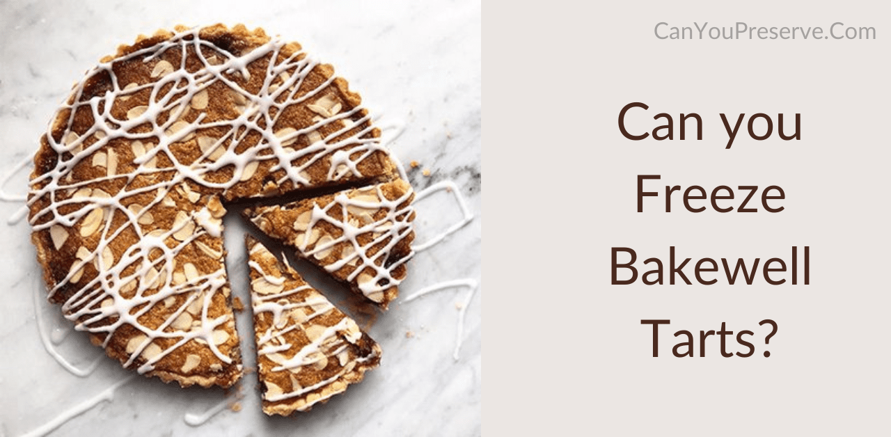 Can you Freeze Bakewell Tarts