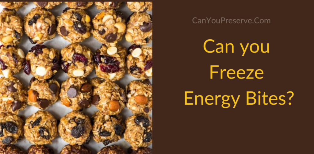 Can you Freeze Energy Bites? How To Freeze Energy Bites How To