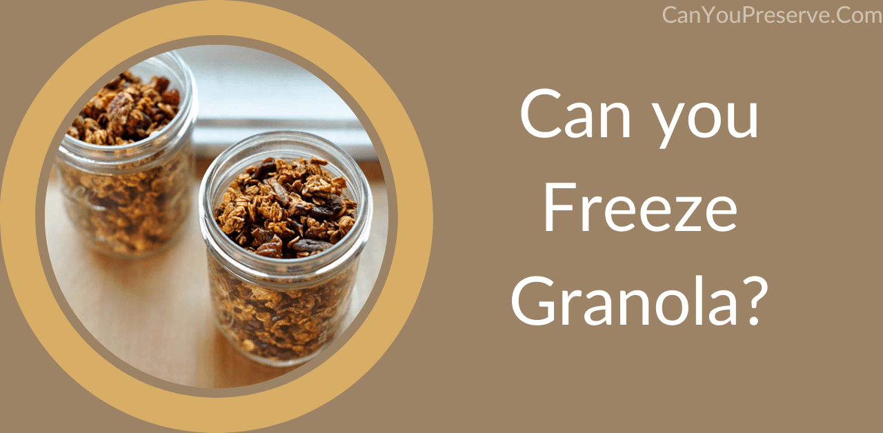 Can you Freeze Granola