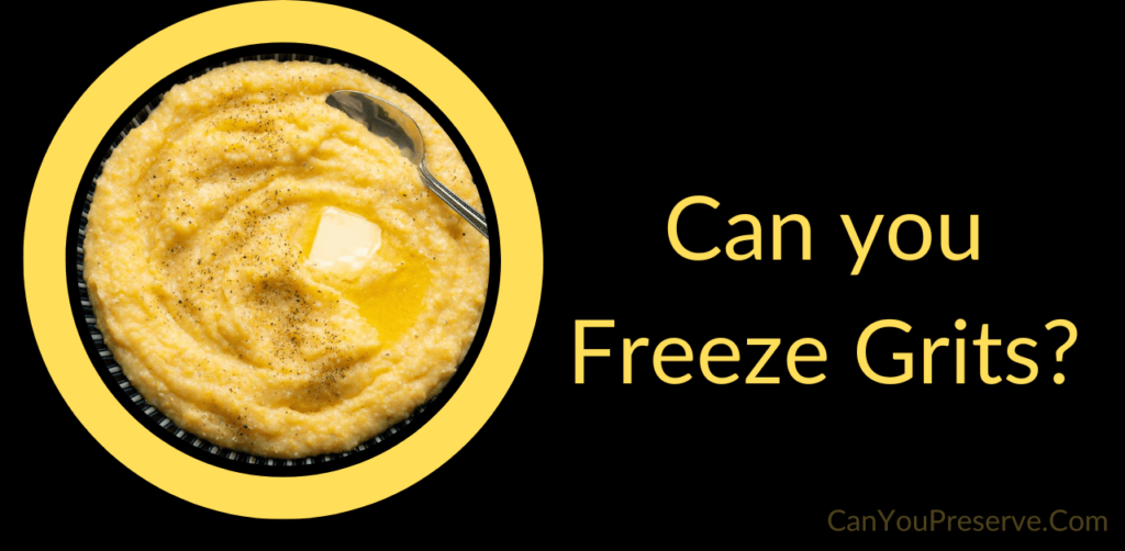 Can you Freeze Grits? Tips to Store Grits For Longer Time in Freezer