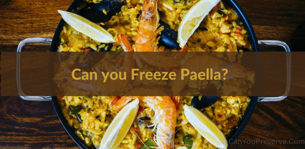 Can you Freeze Paella? Guide on How to Freeze Paella? How to