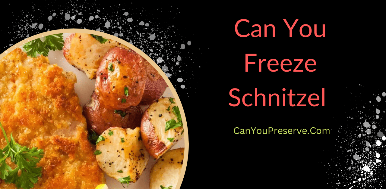 Can you freeze schnitzel