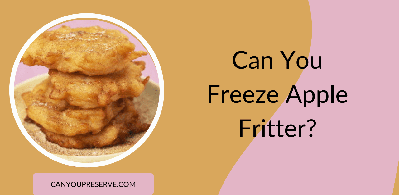 Can You Freeze Apple Fritters