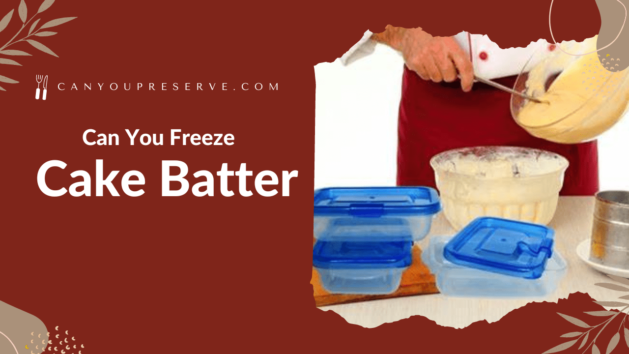 Can You Freeze Cake Batter
