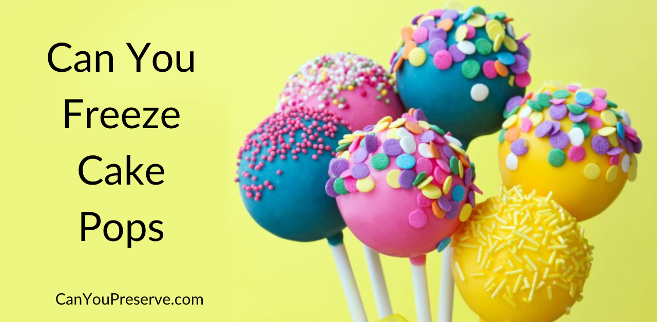 Can You Freeze Cake Pops