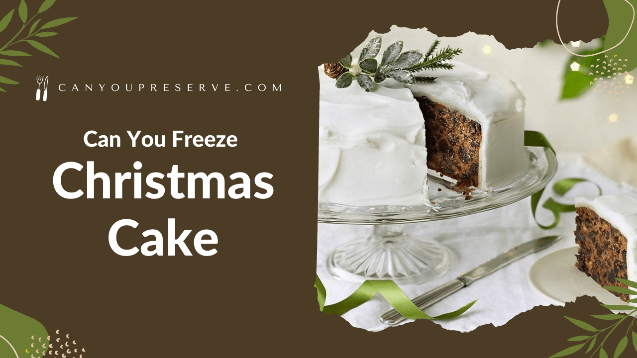 Can You Freeze Christmas Cake