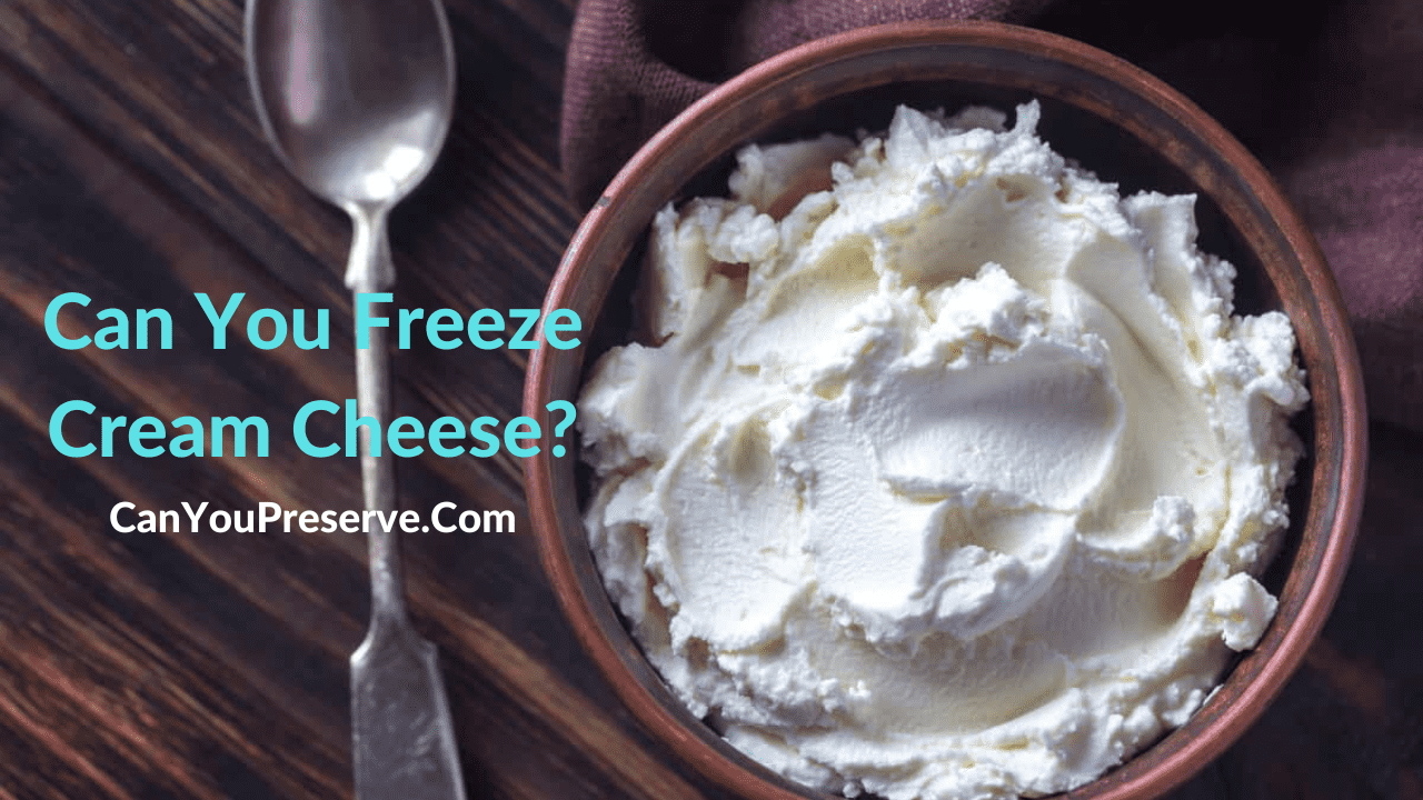 Can You Freeze Cream Cheese