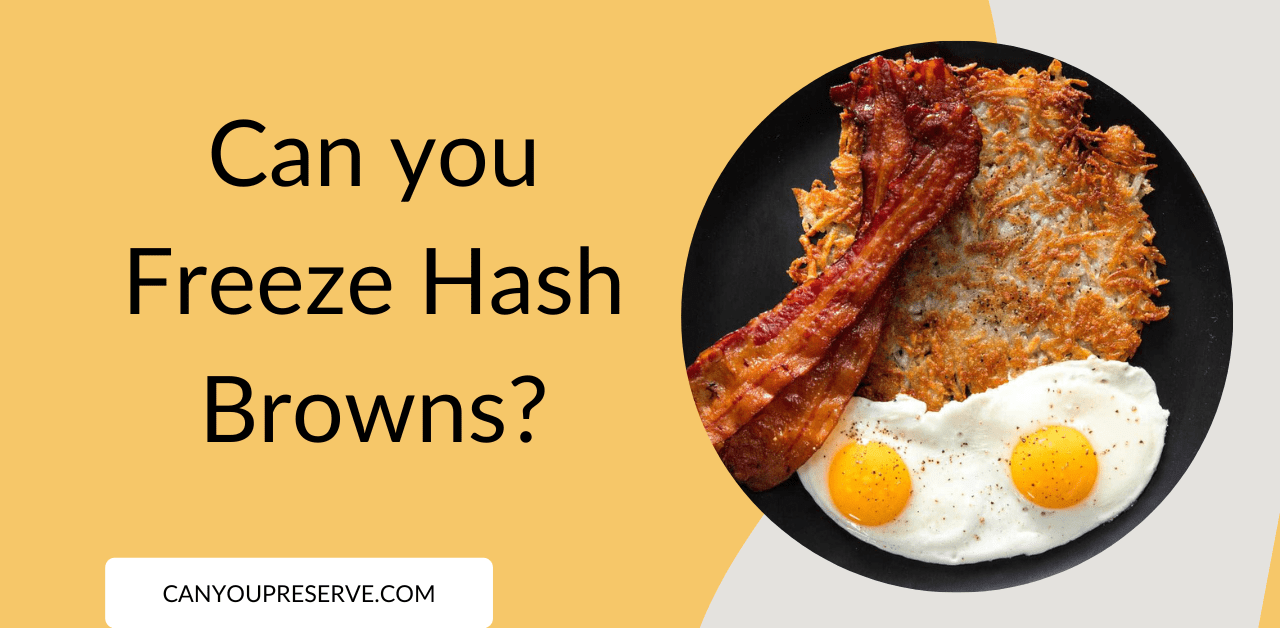 Can You Freeze Hash Browns